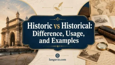 Historic vs Historical