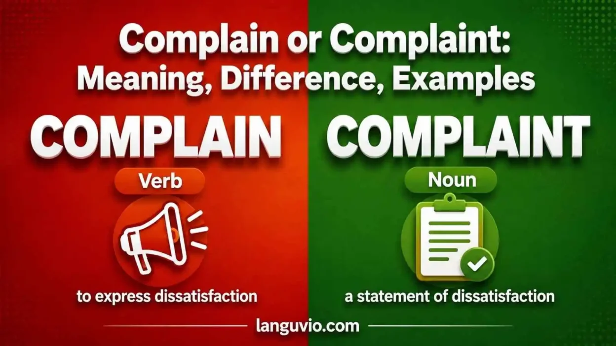 Complain or Complaint